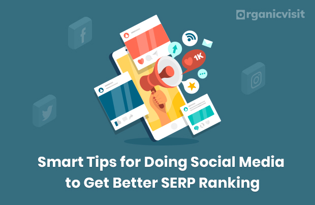 Smart Tips for Doing Social Media to Get Better SERP Ranking